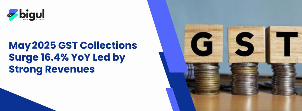 May 2025 GST Collections